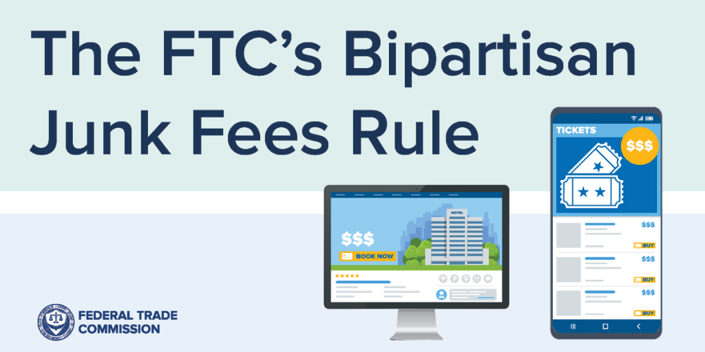 Getting to the bottom line: The FTC’s bipartisan Junk Fees Rule and your business