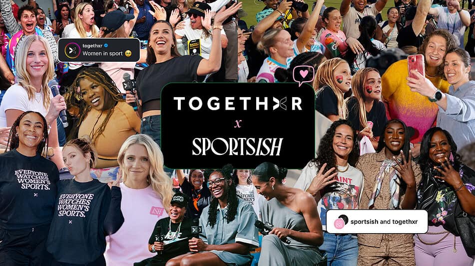TOGETHXR Makes Strategic Equity Investment in Sportsish to Expand Female-Forward Storytelling – Sports Video Group